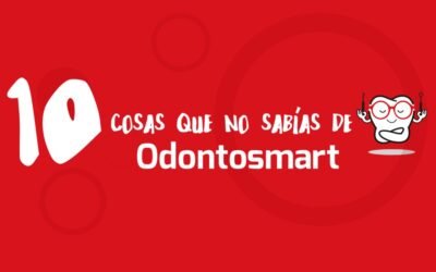 10 datos curiosos sobre Odontosmart